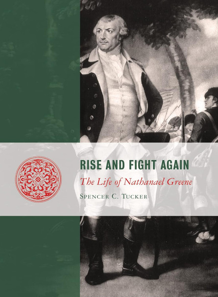 Rise And Fight Again: Nathanael Greene