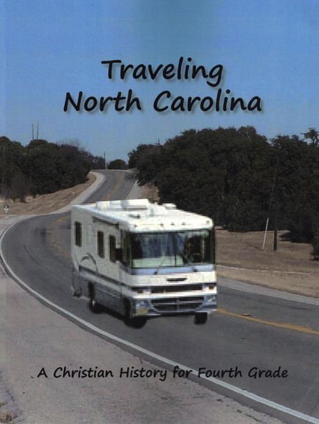 Traveling North Carolina: Fourth Grade (Homeschool edition)