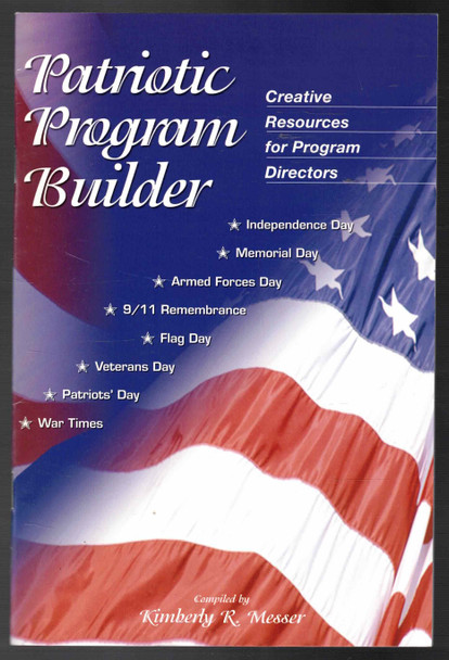 Patriotic Program Builder Creative Resources for Program Directors compiled by Kimberly R. Messer