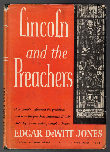 Lincoln and the Preachers by Edgar DeWitt Jones