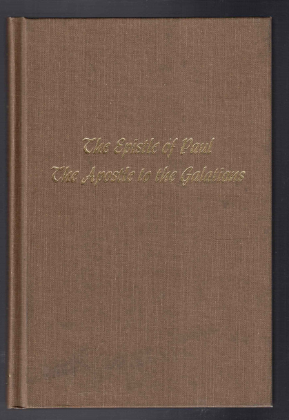 The Epistle of Paul the Apostle to the Galatians by Oliver B. Greene