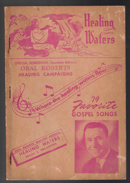 Healing Waters Official Songbook Oral Roberts Healing Campaigns
