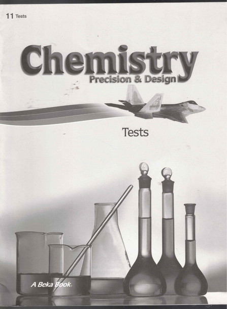 Chemistry 11 Precision & Design Tests A Beka Book