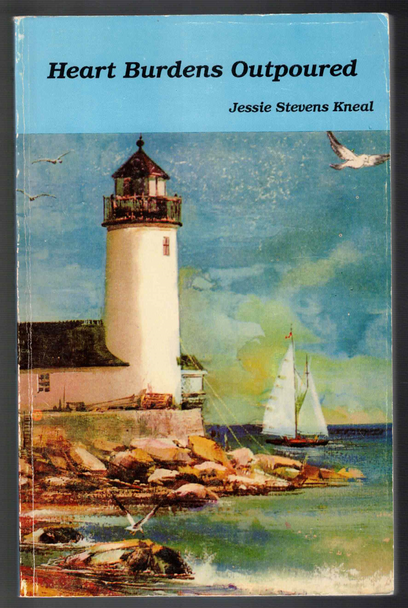 Heart Burdens Outpoured by Jessie Stevens Kneal
