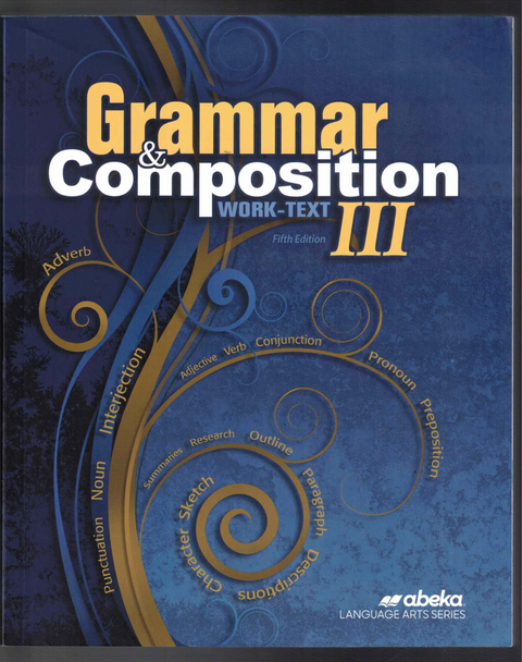 Grammar & Composition Student Work-Text 3 (Fifth Edition) James A. Chapman A Beka Book