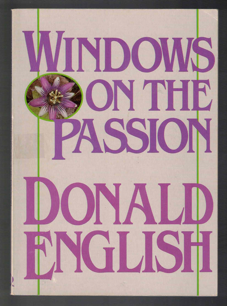Windows on the Passion by Don English