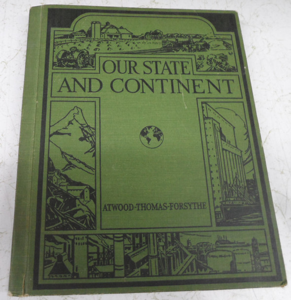 Our State and Continent by  Wallace W. Atwood and Helen Goss Thomas