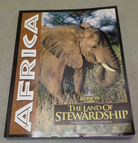 Africa The Land of Stewardship by Jessica Hulcy & Dee Childress KONOS Curriculum