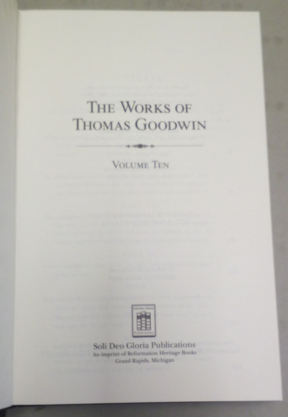 The Works of Thomas Goodwin Volume Ten Reformation Heritage Books
