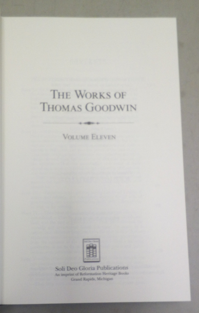The Works of Thomas Goodwin Volume Eleven Reformation Heritage Books