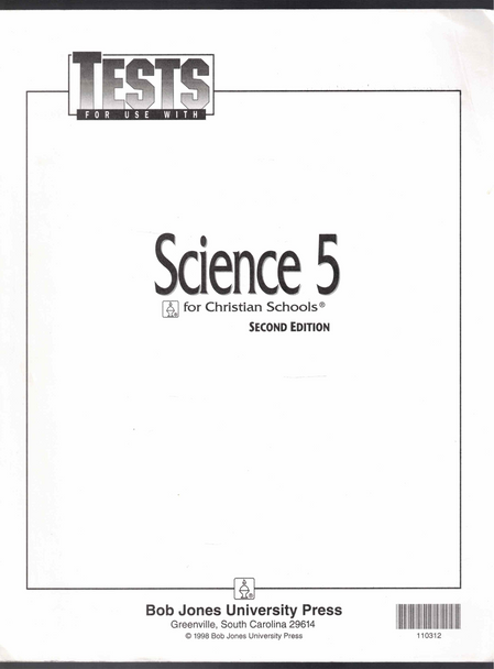 Tests for use with Science 5 for Christian Schools (Second Edition) BJU Press