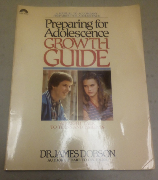 Preparing for Adolescence Growth Guide Straight Talk to Teens and Parents by Dr. James Dobson