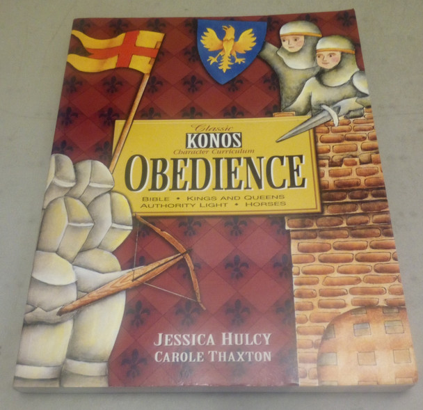 Konos Character Obedience Textbook by Jessica Hulcy & Carole Thaxton