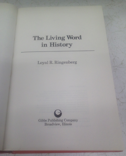 The Living Word in History by Loyal R. Ringenberg