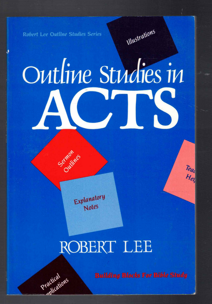 Outline Studies in Acts by Robert Lee