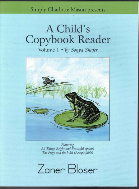 A Child's Copybook Reader Volume 1 Zaner Bloser by Sonya Shafer from Simply Charlotte Mason