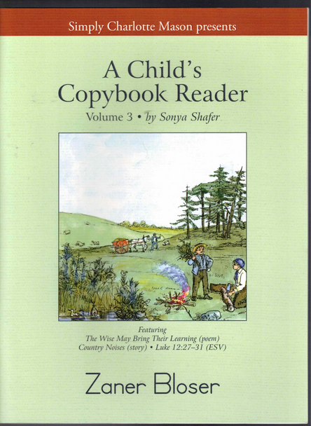 A Child's Copybook Reader Volume 3 Zaner Bloser by Sonya Shafer from Simply Charlotte Mason