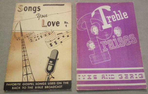 A Nice Lot of 2 Vintage Gospel Songbooks "Treble Praises" and "Songs You Love No. 4" from the 1950's