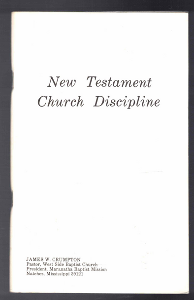 New Testament Church Discipline by James W. Crumpton