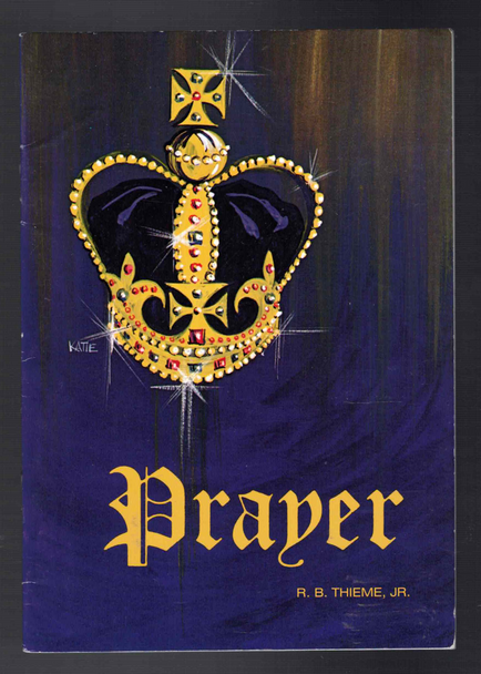 Prayer by R. B. Thieme