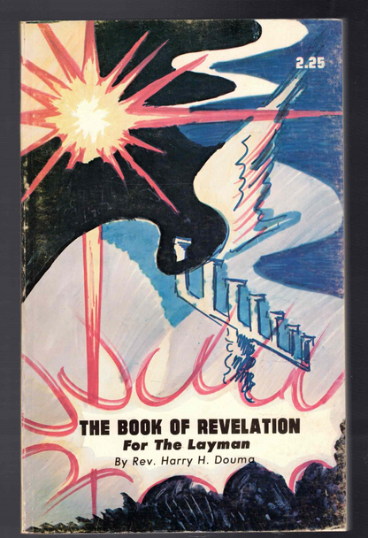 The Book of Revelation for the Layman by Rev. Harry H. Douma
