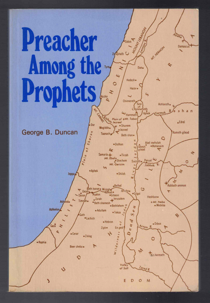 Preacher Among the Prophets by George B. Duncan