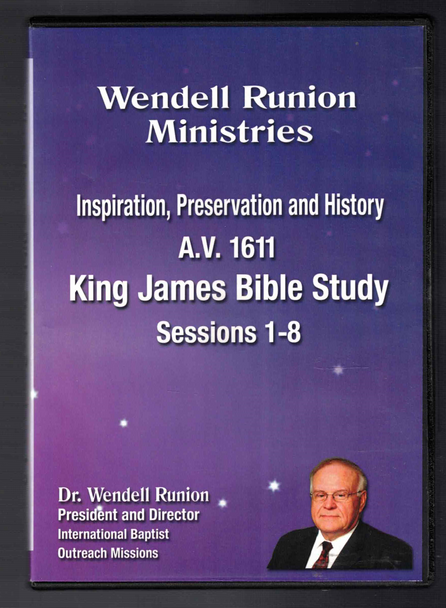 A.V. 1611 King James Bible Study Sessions 1-8 DVD from Wendell Runion Ministries
