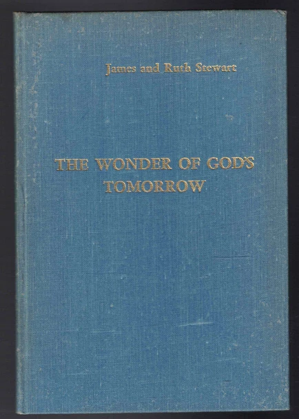 The Wonder of God's Tomorrow by James and Ruth Stewart
