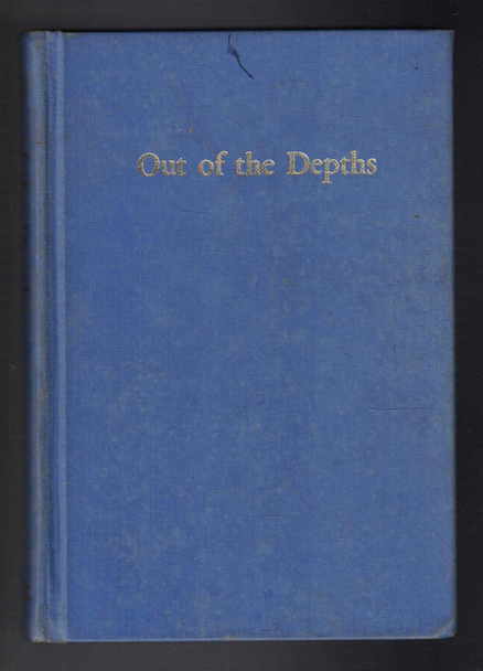 Out of the Depths Life Story of Henry F. Milans by Clarence W. Hall