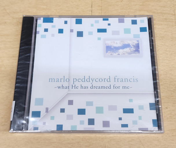 What He Has Dreamed for Me - Marlo Peddycord Francis