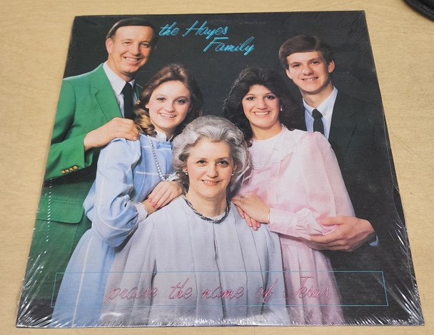 Praise the Name of Jesus - The Hayes Family