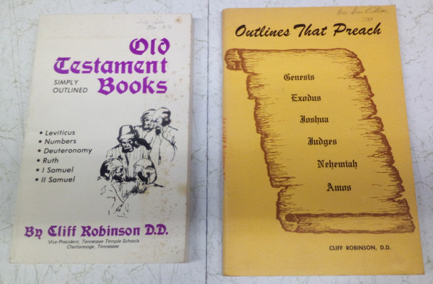 A Set of Sermon Outlines Old Testament Books & Outlines that Preach by Cliff Robinson