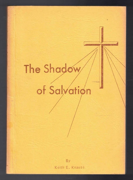 The Shadow of Salvation by Keith E. Knauss