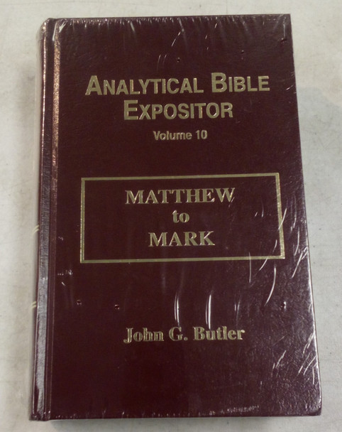 New Sealed Analytical Bible Expositor Vol. 10: Matthew to Mark by John G. Butler