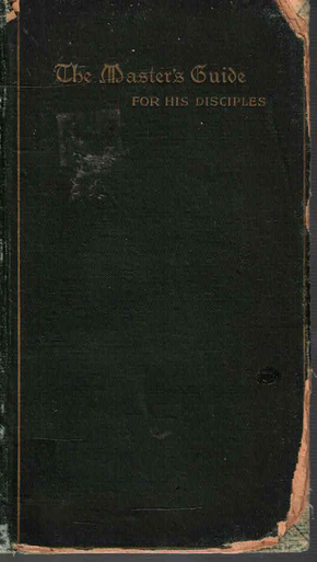 The Master's Guide for His Disciples [Hardcover] [Jan 01, 1894]