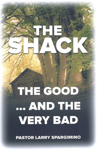 The Shack: The Good.... And The Very Bad - 4Gospel.com