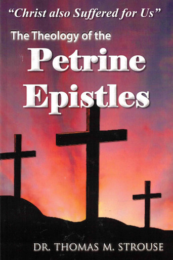 Petrine Script The Theology Of The Petrine Epistles - 4Gospel.com
