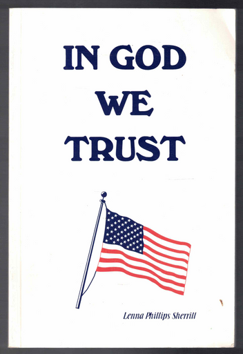 In God We Trust by Lenna Phillips Sherrill with illustrations by Robin ...