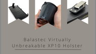 The New Balastec Holster for Sonim XP10: Virtually Unbreakable Holster Meets User-Friendly Design