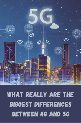 What are the Differences Between 4G and 5G? What are the Differences Between 4G and 5G?