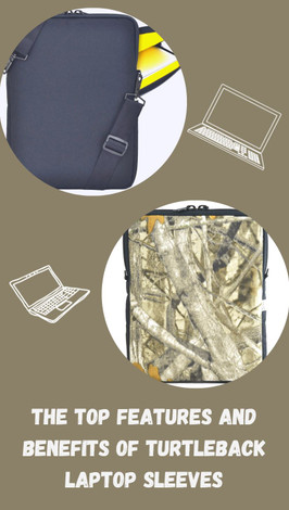 The Top Features and Benefits Of Turtleback Laptop Sleeves