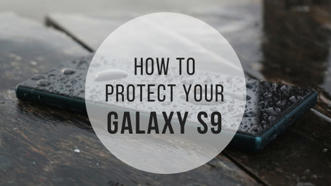 How to Protect Your Galaxy S9