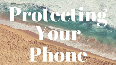 How to Protect Your Phone on Summer Vacation