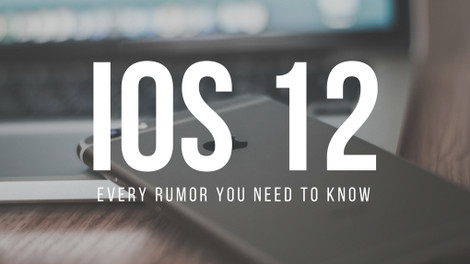 ​iOS 12: Everything You Need to Know