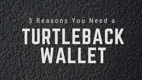 3 Reasons You Need a Turtleback Wallet