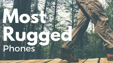 5 Most Rugged Phones