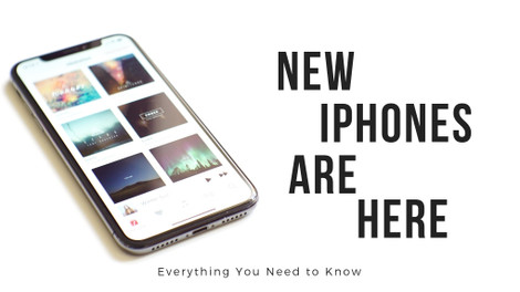 ​New iPhones Are Here: Everything You Need to Know