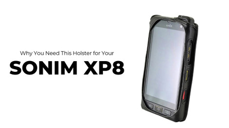 ​Why You Need This Holster for Your Sonim XP8