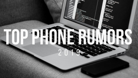 Top Mobile Rumors for 2019
