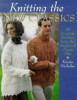 Knitting the New Classics by Kristin Nicholas
